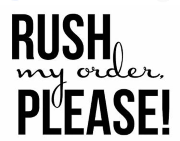 Rush order Rush Order Service